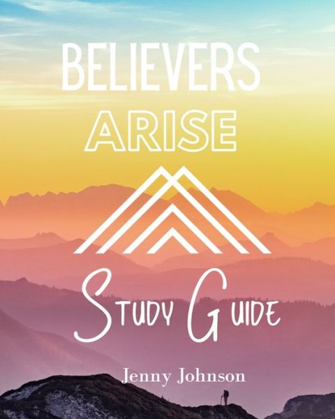 Cover for Jenny Johnson · Believers Arise Study Guide (Paperback Book) (2020)