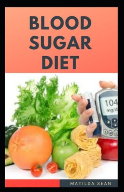 Cover for Matilda Sean · Blood Sugar Diet (Paperback Book) (2020)