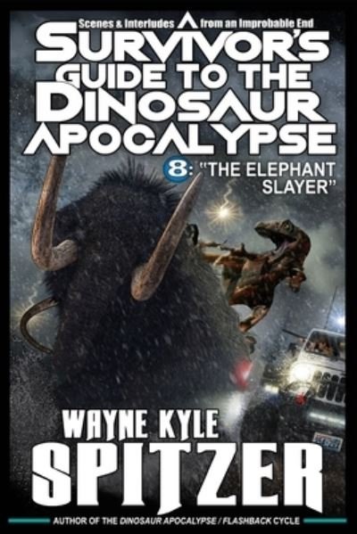 Cover for Wayne Kyle Spitzer · A Survivor's Guide to the Dinosaur Apocalypse (Taschenbuch) (2020)