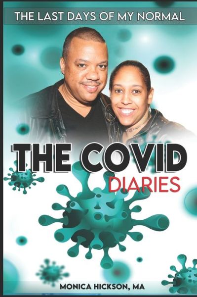 Cover for Monica A Hickson · The COVID DIARIES (Paperback Book) (2021)