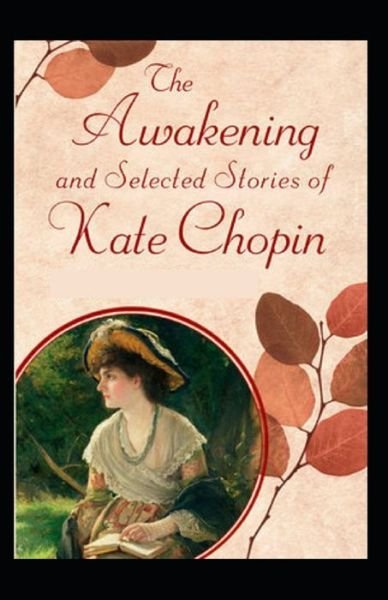 Cover for Kate Chopin · Awakening, and Selected Short Stories (Paperback Book) (2021)
