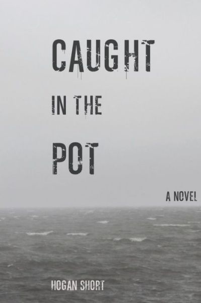 Cover for Hogan Short · Caught in the Pot (Taschenbuch) (2021)