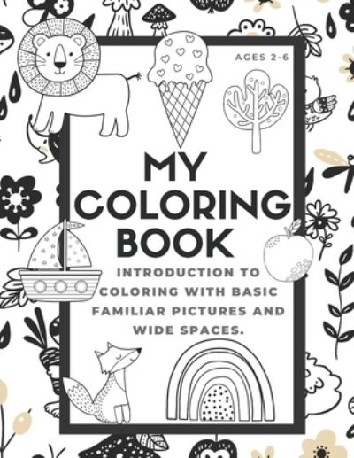 My Coloring Book - Lark And Field Inspired Press - Boeken - Independently Published - 9798722388681 - 15 maart 2021