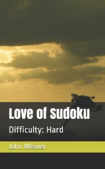 Cover for John Weaver · Love of Sudoku: Difficulty: Hard (Paperback Bog) (2021)