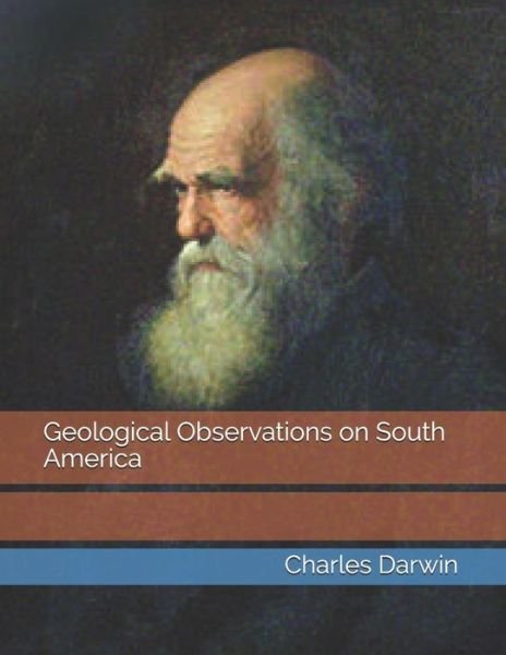 Cover for Charles Darwin · Geological Observations on South America (Paperback Bog) (2021)