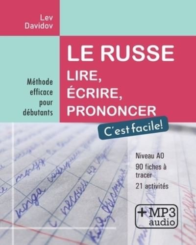 Cover for Lev Davidov · Le russe. Lire, ecrire, prononcer. C'est facile!: Methode efficace pour debutants (Paperback Book) (2021)