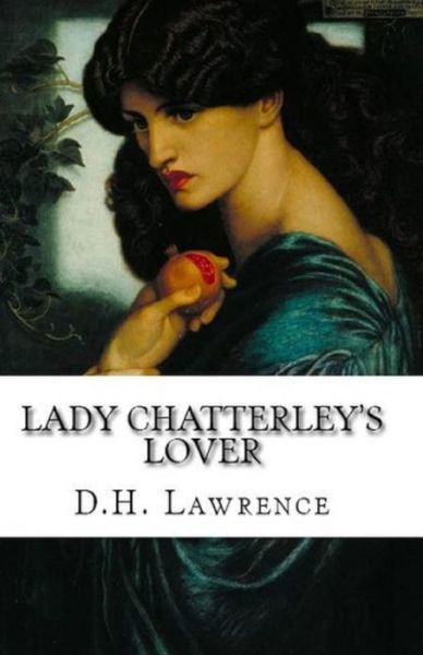 Cover for D H Lawrence · Lady Chatterley's Lover-Original Edition (Annotated) (Paperback Bog) (2021)