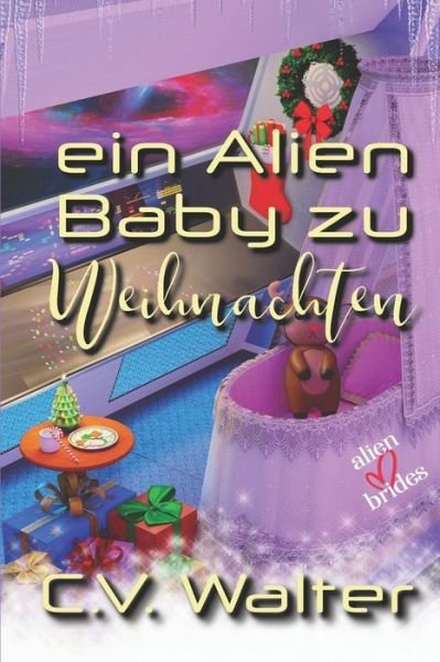 Cover for C V Walter · Ein Alien Baby zu Weihnachten (Paperback Bog) (2022)