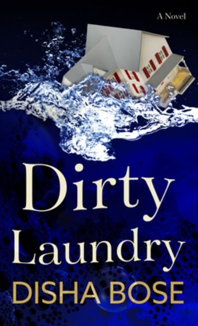 Cover for Disha Bose · Dirty Laundry (Book) (2023)