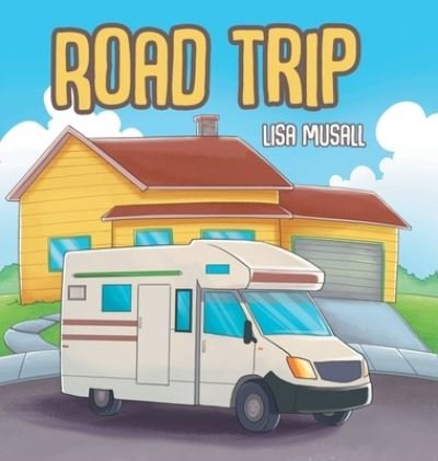 Cover for Musall Lisa Musall · Road Trip (Hardcover Book) (2022)