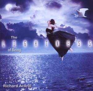 Cover for Richard Ackrill · Lightness Of Being (CD) (2012)