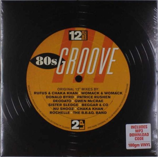 12 Inch Dance: 80s Groove - Various Artists - Musiikki - RHINO - 0190295918682 - perjantai 4. marraskuuta 2016
