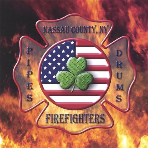 Cover for Nassau County Firefighters Pipes &amp; Drums (CD) (2005)