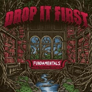 Cover for Drop It First · Fundamentals (CD) (2025)