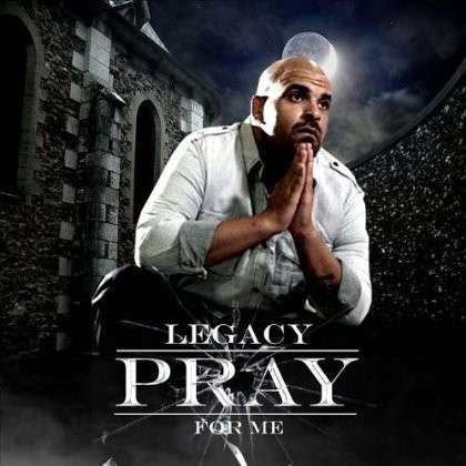 Cover for Legacy · Pray for Me (CD) (2012)