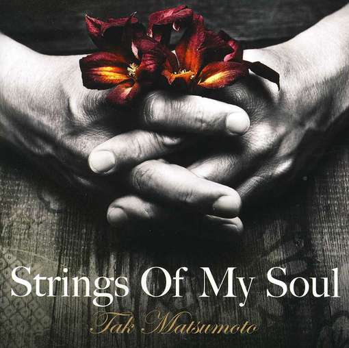 Strings of My Soul - Tak Matsumoto - Música - 335 - 0885767061682 - 7 de agosto de 2012