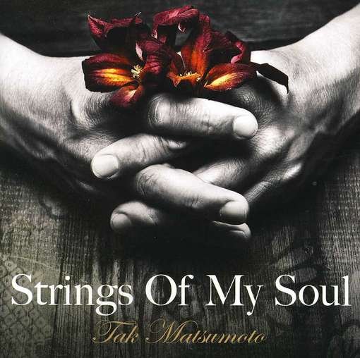 Cover for Tak Matsumoto · Strings Of My Soul (CD) (2013)