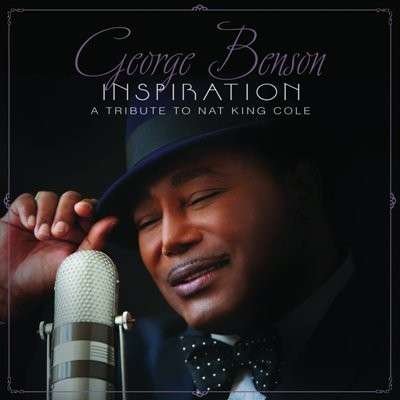 Cover for George Benson · Inspiration: a Tribute to Nat King Cole (CD) (2013)
