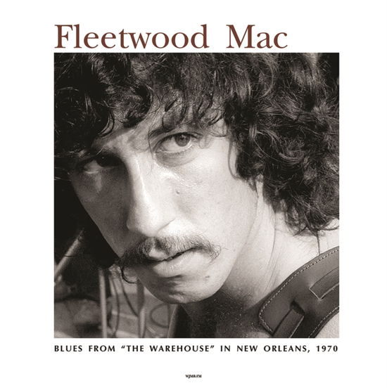 Live At The Warehouse In New Orleans. 1970 - Wjmr-Fm - Fleetwood Mac - Music - DBQP - 0889397004682 - August 2, 2024