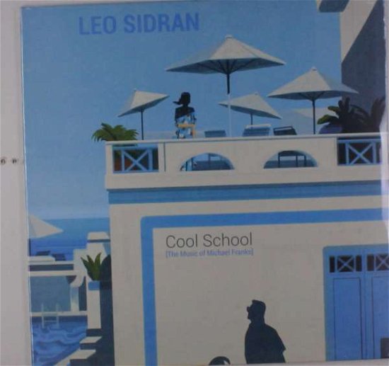 Cover for Leo Sidran · Cool School (the Music Of Michael Franks) (LP) (2018)
