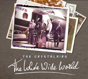 The Whole Wide World - Crystalairs - Musik - Bear Family - 4000127167682 - 16. November 2009