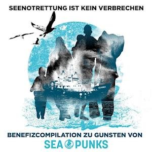 Seenotrettung Ist Kein Verbrechen - Benefiz-compil - V/A - Música - Alive Musik - 4042564223682 - 23 de setembro de 2022