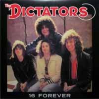 Cover for The Dictators · 16 Forever (7&quot;) (2018)