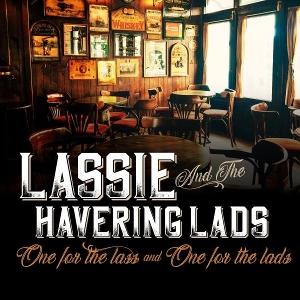 Cover for Lassie &amp; The Havering Lads · One for the Lass and One for the Lads (CD) (2025)