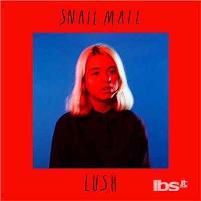Cover for Snail Mail · Lush (CD) [Bonus Tracks edition] (2018)