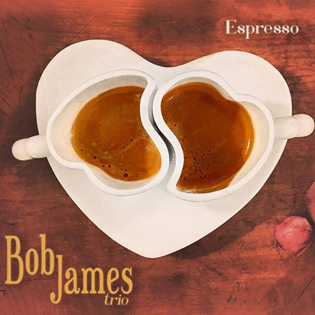 Espresso - Bob James Trio - Musik - EVO SOUND - 4897012133682 - 31. august 2018