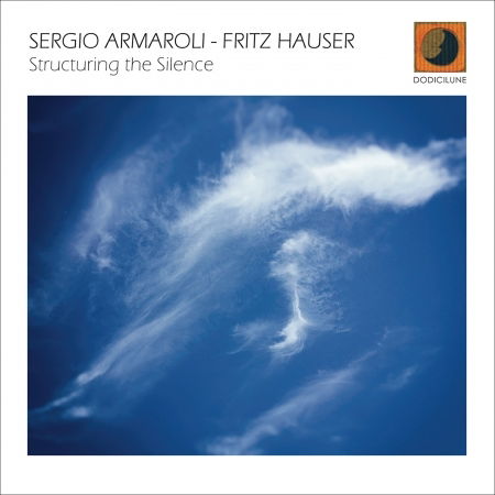 Cover for Armaroli,sergio / Hauser,fritz · Structuring the Silence (CD) (2017)