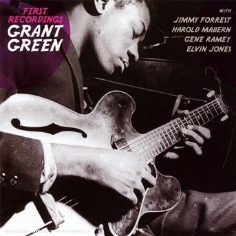 Cover for Grant Green · First Recordings (CD)