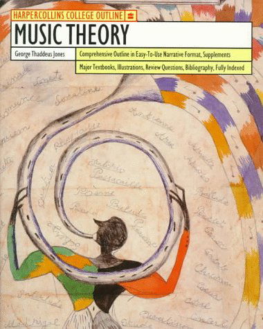 Music Theory (Harpercollins College Outline Series) - George T. Jones - Libros - Collins Reference - 9780064671682 - 21 de diciembre de 2018