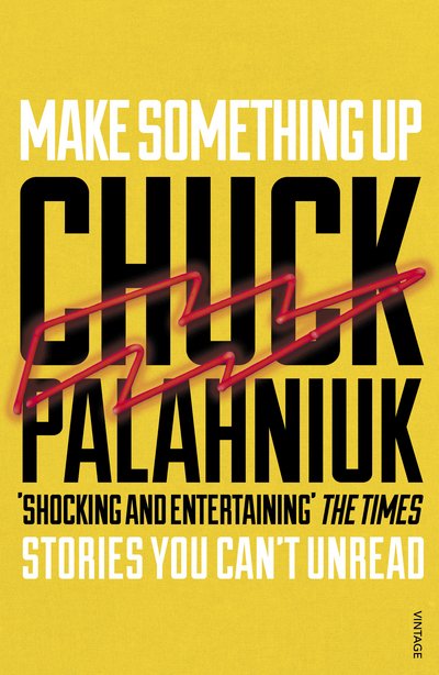 Cover for Chuck Palahniuk · Make Something Up (Paperback Bog) (2016)