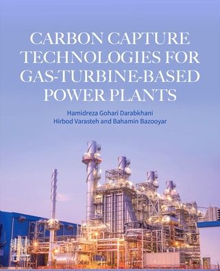 Cover for Darabkhani, Hamidreza Gohari (Professor, Low Carbon and Renewable Energy Systems, Staffordshire University, UK) · Carbon Capture Technologies for Gas-Turbine-Based Power Plants (Paperback Book) (2022)