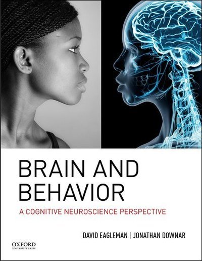 Cover for David Eagleman · Brain and Behavior: A Cognitive Neuroscience Perspective (Inbunden Bok) (2018)