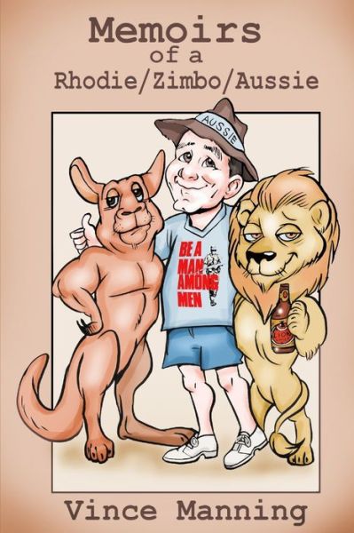 Cover for Vince Manning · Memoirs of a Rhodie / Zimbo / Aussie (Book) (2019)