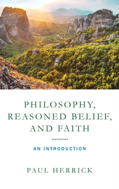 Cover for Paul Herrick · Philosophy, Reasoned Belief, and Faith: An Introduction (Hardcover Book) (2022)