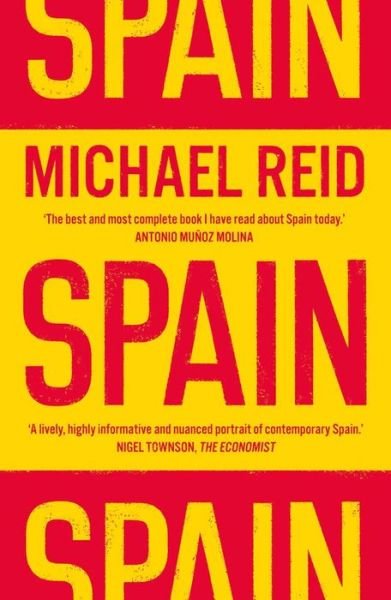Cover for Michael Reid · Spain: The Trials and Triumphs of a Modern European Country (Paperback Book) (2024)