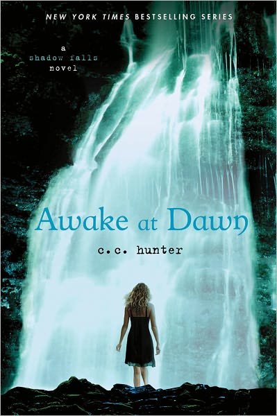 Cover for C. C. Hunter · Awake at Dawn - A Shadow Falls Novel (Pocketbok) (2011)