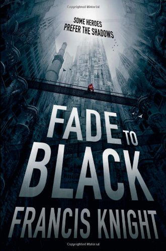 Cover for Francis Knight · Fade to Black (A Rojan Dizon Novel) (Paperback Book) (2013)