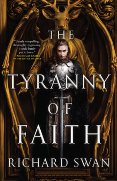 The Tyranny of Faith - Richard Swan - Books - Orbit - 9780316361682 - February 14, 2023