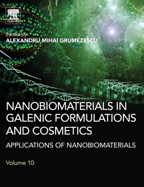 Cover for Alexandru Grumezescu · Nanobiomaterials in Galenic Formulations and Cosmetics: Applications of Nanobiomaterials (Hardcover Book) (2016)