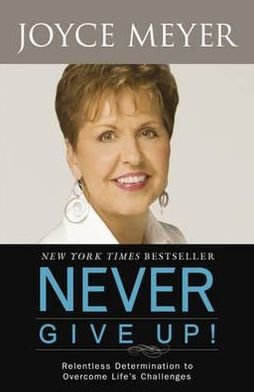 Cover for Joyce Meyer · Never Give Up (Paperback Bog) (2010)