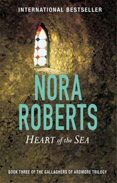 Cover for Nora Roberts · Heart Of The Sea: Number 3 in series - Gallaghers of Ardmore (Paperback Book) (2016)
