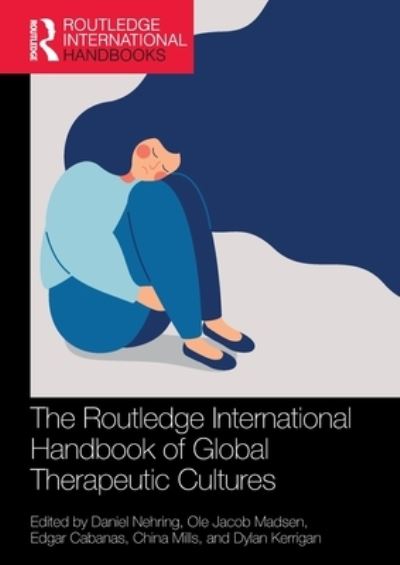 Cover for Nehring, Daniel (University of Worcester, UK) · The Routledge International Handbook of Global Therapeutic Cultures - Routledge International Handbooks (Paperback Book) (2022)