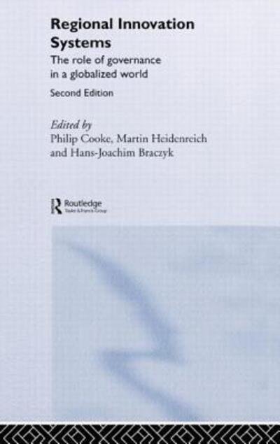 Cover for Philip Cooke · Regional Innovation Systems: The Role of Governances in a Globalized World (Inbunden Bok) (2004)