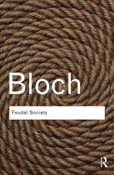 Cover for Marc Bloch · Feudal Society - Routledge Classics (Pocketbok) (2014)