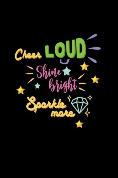 Cheer Loud Shine Bright Sparkle More - Joyful Creations - Books - Blurb - 9780464462682 - April 26, 2024