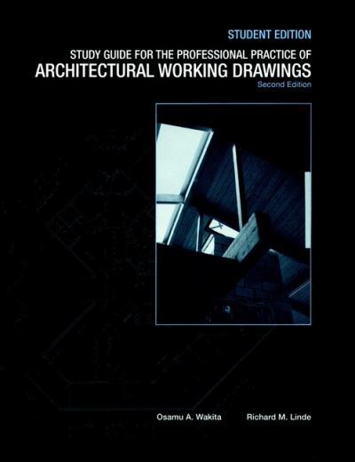 Cover for Wakita, Osamu A. (Los Angeles Harbor College) · Study Guide to accompany The Professional Practice of Architectural Working Drawings, 2e Student Edition (Paperback Book) (1994)